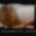 Housewife pussy