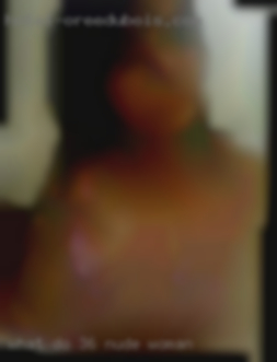 What 36 nude woman do you want to see?).